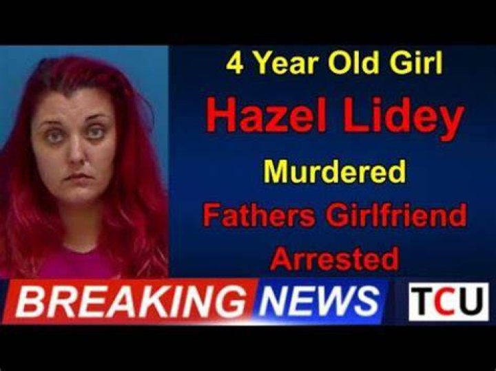 4 Years Old Hazel Lidey Killed By Father Girlfriend Chelsea Crompton