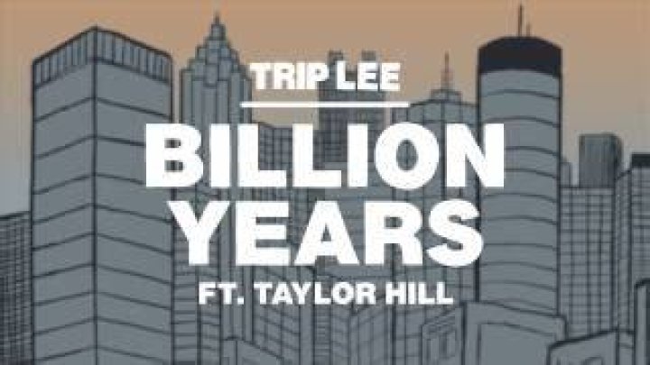Billion Years - Trip Lee - songs 40 year olds like
