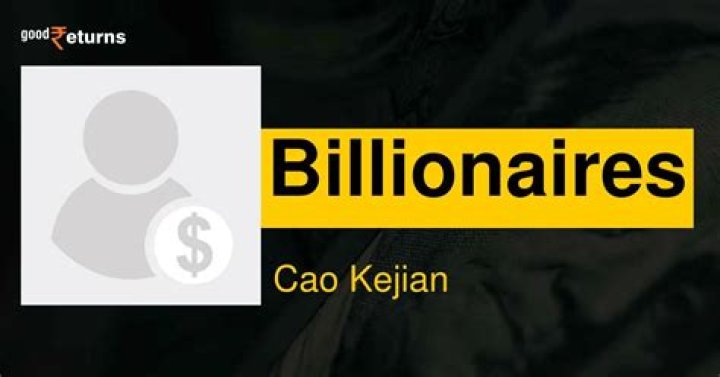 Cao Kejian Net Worth