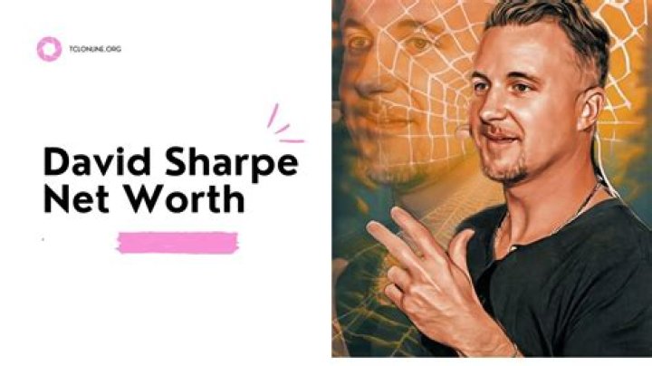 David Sharpe Net Worth 2024