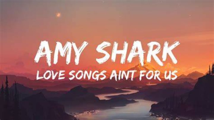 Love Songs Ain't For Us - Amy Shark - kpop summer songs 2019