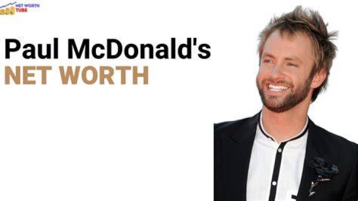 Paul McDonald Net Worth