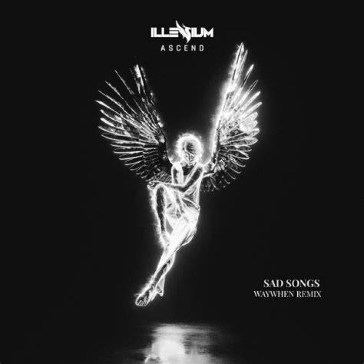 Sad Songs - Illenium, Said The Sky - sad kpop songs 2019