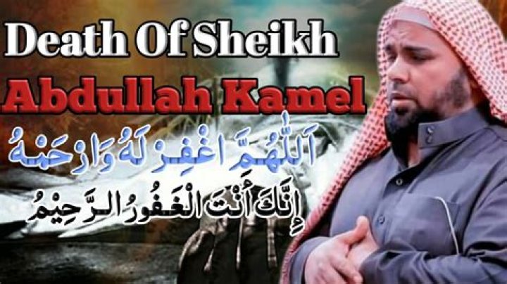 Sheikh Abdullah Kamel Death