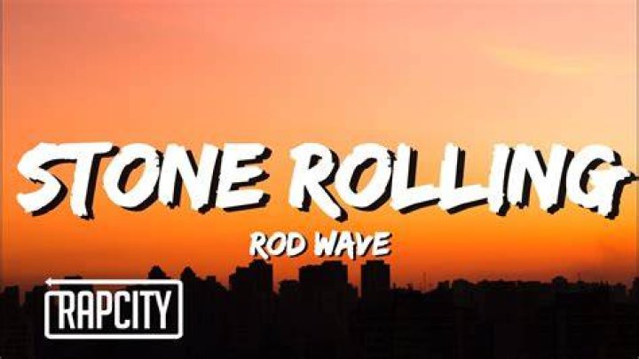 Stone Rolling by Rod Wave from USA